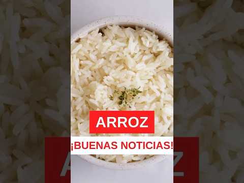 ¡BUENAS NOTICIAS! ARROZ