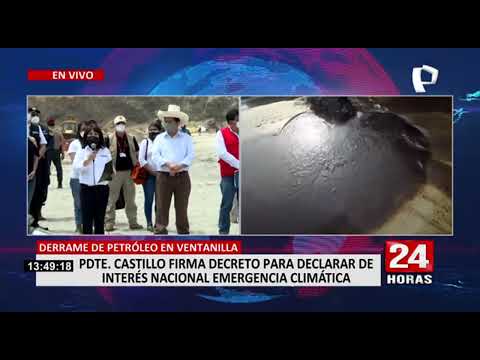 Derrame de Petróleo: Pedro Castillo firmó decreto que declara interés nacional emergencia climática