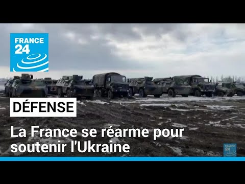 La France prépare son réarmement pour soutenir l'Ukraine • FRANCE 24