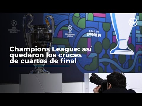Champions League: así quedaron los cruces de cuartos de final