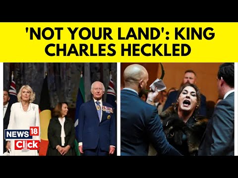 King Charles Latest News | King Charles Heckled At Australian Parliament House | N18G | News18