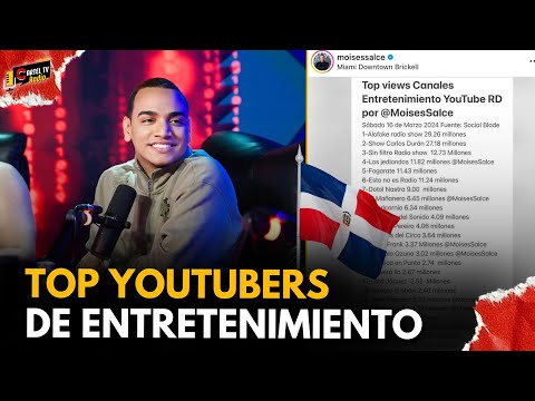 TOP YOUTUBERS DE ENTRETENIMIENTO DOMINICANO / MOISES SALCE