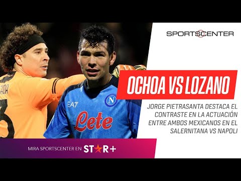 #OCHOA VS #LOZANO: #PIETRA vio un duelo de CONTRASTES entre los mexicanos del #SALERNITANA y #NAPOLI