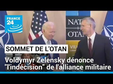 Sommet de l'Otan : Voldymyr Zelensky dénonce l'indécision de l'alliance militaire • FRANCE 24