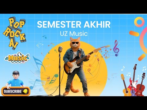 Semester Akhir || (UZ Music). Lagu membuat semangat!!!