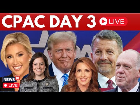 LIVE | CPAC 2025 Day 3 | Doand Trump | Karoline Leavitt | Sara Carter | Giorgia Meloni | N18G