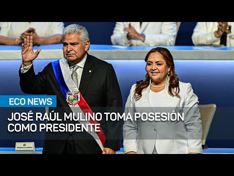 José Raúl Mulino toma posesión como presidente para el periodo 2004-202 | #EcoNews
