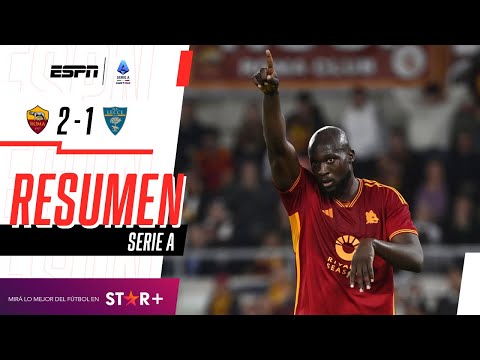 ¡IMPRESIONANTE REMONTADA DE LA LOBA EN EL TIEMPO ADICIONADO! | Roma 2-1 Lecce | RESUMEN