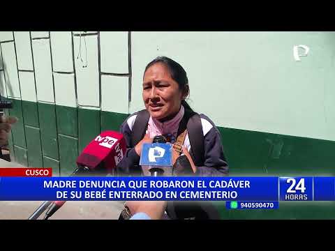 Profanan tumba en cementerio de Cusco: madre denuncia robo del cadáver de su bebé
