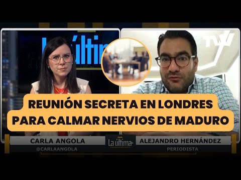 Reunión SECRETA en Londres para calmar nervios de Maduro | La Última con Carla Angola