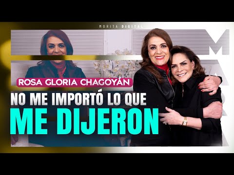 Rosa Gloria Chagoyán: En Siempre Reinas CRITICARON mi forma de VESTIR | Mara Patricia Castañeda