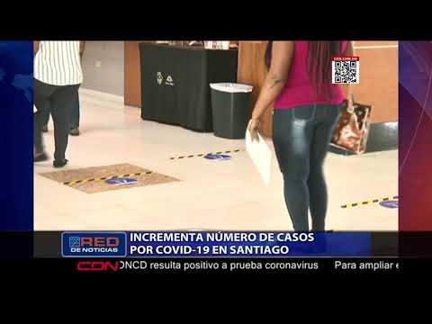 Incrementa número de casos por Covid-19 en Santiago