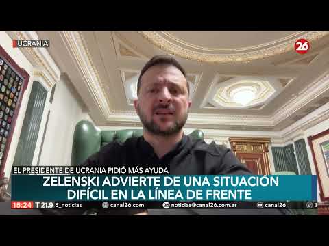 UCRANIA | Zelenski advierte sobre una situación complicada en la línea de frente