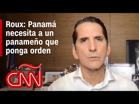 Roux: Panamá no necesita a un salvadoreño, necesita a un panameño que ponga orden en el país