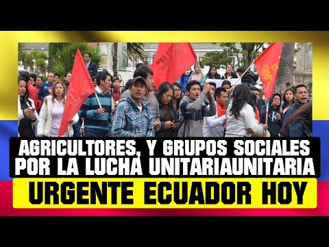 AGRICULTORES Y GRUPOS SOCIALES MACHAN HOY POR LA LUCHA UNITARIA NOTICIAS DE ECUADOR HOY 19 OCTUBRE
