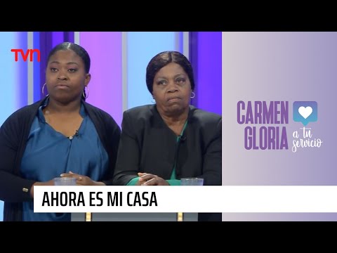 Ahora es mi casa | Carmen Gloria a tu servicio