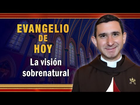 Evangelio de hoy - Jueves 24 de Febrero | La visión sobrenatural #Evangeliodehoy