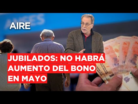 Bono para jubilados: no habrá ajuste por inflación | Ismael Bermúdez, columnista en economía