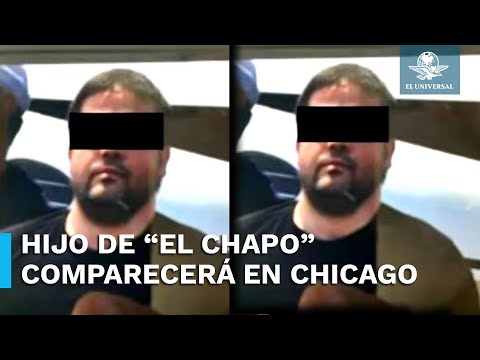 Joaquín Guzmán López, hijo de El Chapo, comparecerá la próxima semana ante un juez en Chicago