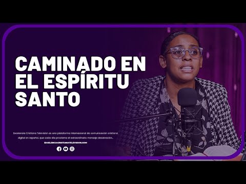 PROCURA SIEMPRE CAMINANDO EN EL ESPÍRITU SANTO @Excelenciacristianatelevision