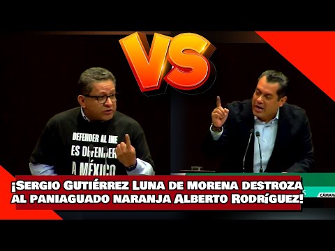 ¡VEAN! ¡GUTIÉRREZ LUNA de MORENA hace PEDAZOS al PANIAGUADO NARANJA ALBERTO RODRÍGUEZ!