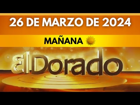 DORADO MAÑANA de HOY Resultado martes 26 de marzo de 2024
