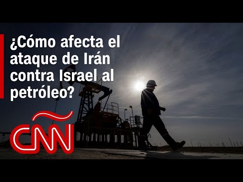 ¿Cómo afecta el ataque de Irán contra Israel al petróleo?