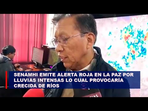 SENAMHI emite alerta roja en La Paz por lluvias intensas, lo cual provocaría crecida de ríos