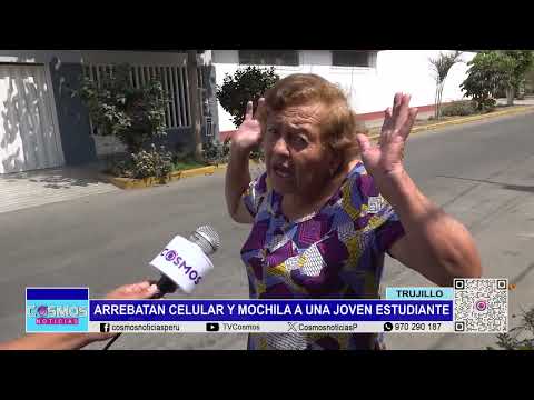 Trujillo: arrebatan celular y mochila a una joven estudiante