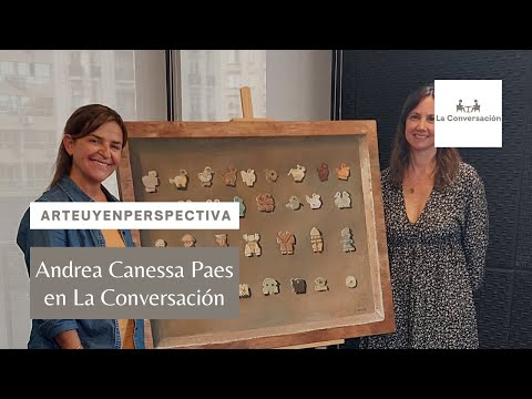 ArteUyEnPerspectiva: Andrea Canessa Paes en La Conversación