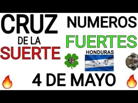 Cruz de la suerte y numeros ganadores para hoy 4 de Mayo para Honduras