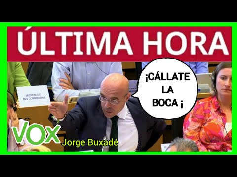 Jorge Buxadé CALLA LA BOCA AL PSOE - ¡CÁLLATE!