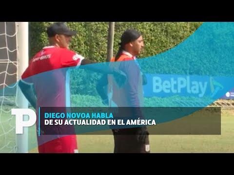 Diego Novoa habla de su actualidad en el América | 05.08.23 | Telepacífico Noticias