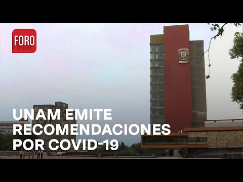 UNAM emite recomendaciones para evitar contagios de Covid-19 - Las Noticias