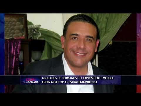 Abogados de hermanos del expresidente Medina creen arrestos son estrategias políticas