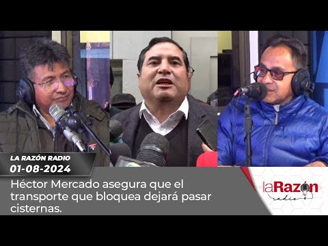 Héctor Mercado asegura que el transporte que bloquea dejará pasar cisternas.