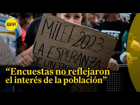 Victoria de Javier Milei en Argentina: La voluntad de cambio fue la que predominó