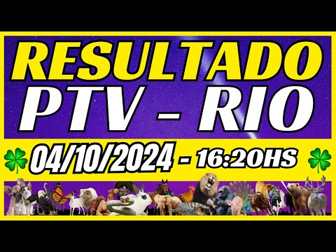 Resultado do jogo do bicho ao vivo PTV look 16Hs dia 04/10/2024