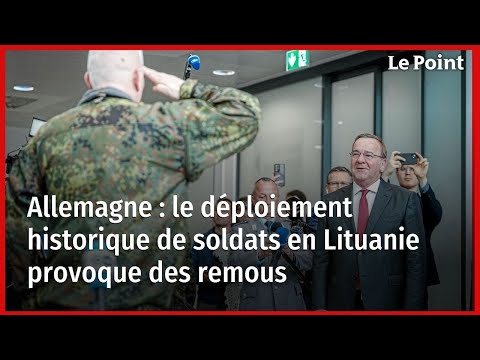 Allemagne : le déploiement historique de soldats en Lituanie provoque des remous