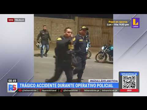 Trujillo: un accidente trágico durante operativo policial