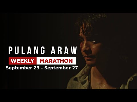 Pulang Araw: Weekly Marathon | September 23 - September 27, 2024