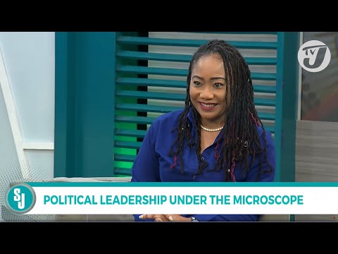 Political Leadership Under the Microscope with Danielle Archer | TVJ Smile Jamaica