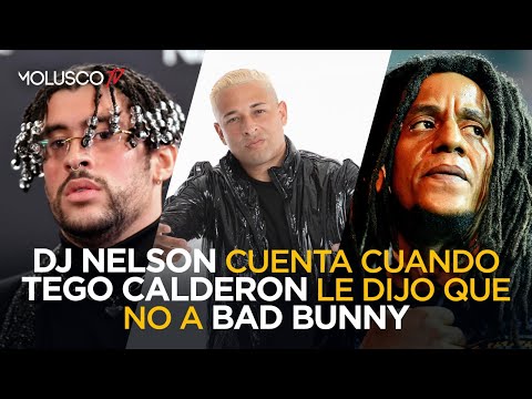 CUANDO TEGO CALDERON LE DIJO QUE “NO” A BAD BUNNY ( Historia por DJ NELSON )