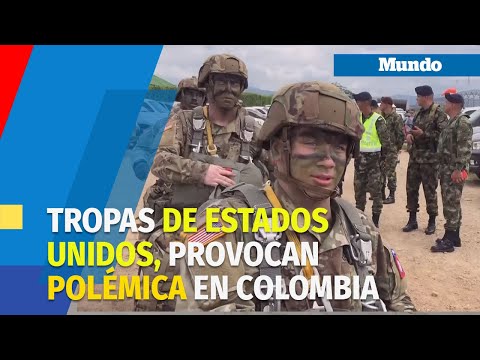 Polémica por la presencia de tropas extranjeras en Colombia