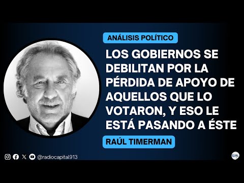 Raúl Timerman: La desaprobación de esta gestión pasó a ser del 54%