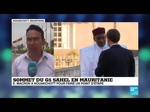 Sommet du G5 Sahel en Mauritanie : Macron a Nouakchott pour faire un point d'étape