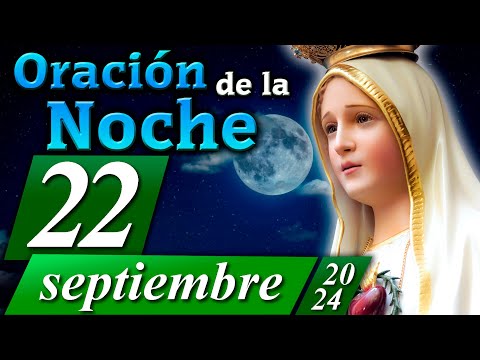 ORACIÓN DE LA NOCHE CATÓLICA de hoy 22 de septiembre de 2024  Caballeros de la Virgen