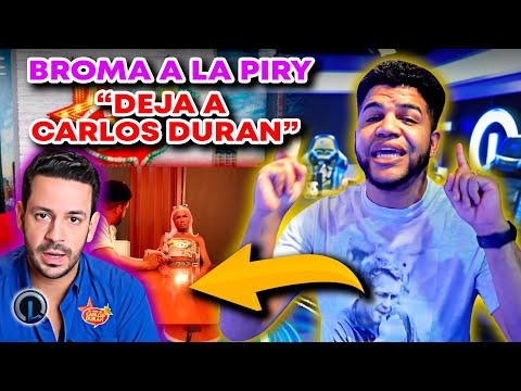 BROMA A LA PIRYY “PARA QUE NO TRABAJE CON CARLOS DURAN” SE MOLESTA FEO CON LUINNY