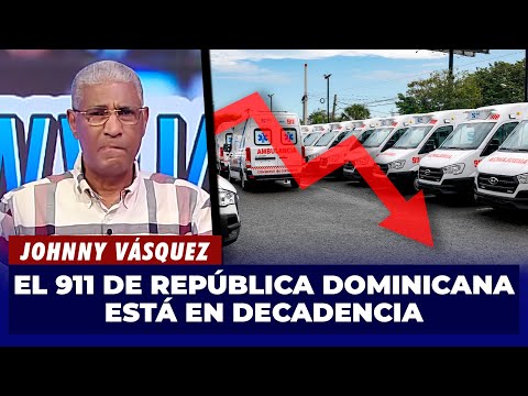 Johnny Vásquez | El 911 de República Dominicana está en decadencia | El Garrote