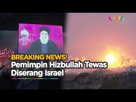 PILU! Hassan Nasrallah Tewas, Pukulan Berat Bagi Hizbullah